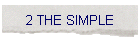 2 THE SIMPLE