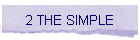 2 THE SIMPLE