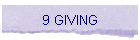 9 GIVING