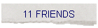 11 FRIENDS
