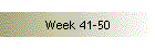 Week 41-50