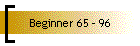 Beginner 65 - 96