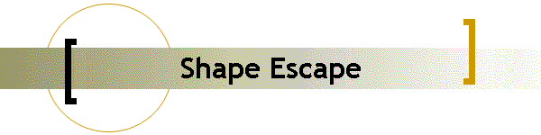 Shape Escape